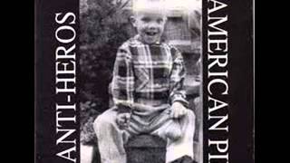 Anti Heros  American Pie Full Album [upl. by Hnah955]