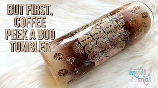 Coffee Peek A Boo Tumbler Tutorial [upl. by Idaline54]