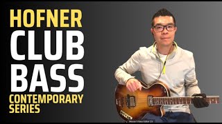 Hofner Club Bass Contemporary Series  Demonstration of sounds [upl. by Kirbee]