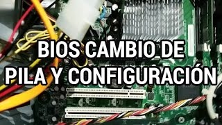 Bios como cambiar la pila resetear y configurarla wwwinformaticovitoriacom [upl. by Sisi]