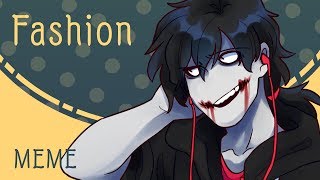 FashionMEMECreepypasta [upl. by Enavi11]