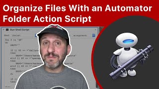 Automatically Organize Files With an Automator Folder Action Shell Script [upl. by Mick]