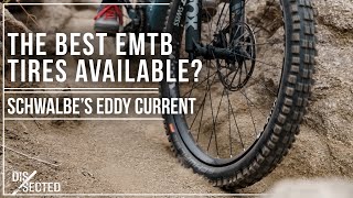 The Best eMTB Tires Available Schwalbes Eddy Current Tires  The Loam Wolf [upl. by Eanej]