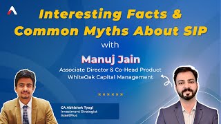 Facts amp Myths About SIP I Ft Manuj Jain [upl. by Ennairb]