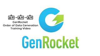 GenRocket Order Of Data Creation Training Video [upl. by Willey414]