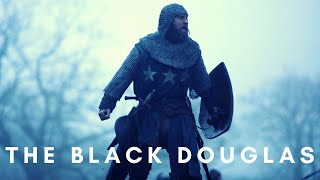 The Black Douglas  Outlaw King [upl. by Boyce]