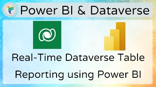 Realtime Data Reporting using Dataverse amp Power BI [upl. by Chita]