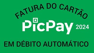 Como ativar o débito automático do Cartão PicPay [upl. by Tatiania987]