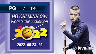 Table 4 Ho Chi Minh World Cup 3Cushion 2022  PQ [upl. by Bilat266]