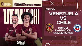 VENEZUELA VS CHILE  NARRACIÓN Y COMENTARIOS EN VIVO  ELIMINATORIAS CONMEBOL  PREVIA  PARTIDO [upl. by Seligman]