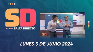 SALTA DIRECTO LUNES 3 DE JUNIO 2024 [upl. by Naiviv]