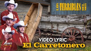 Los Terribles Del Norte  El Carretonero Video Lyric Oficial [upl. by Melborn]