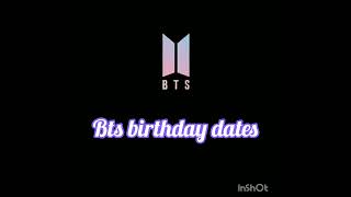 💖bts birthday dates bts army pls subscribe my channel 😊😉😆🌈💖 [upl. by Mcdermott]