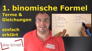 1 binomische Formel  einfach erklärt mit Beispielen  Mathematik  Lehrerschmidt [upl. by Beera]