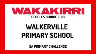 WALKERVILLE PRIMARY SCHOOL  Peoples Choice  SA Region  WAKAKIRRI 2016 [upl. by Etnauj777]