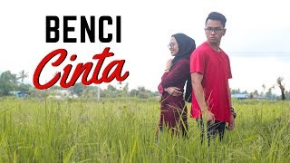 Benci Jadi Cinta [upl. by Billie]