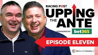 Upping The Ante  Episode 11  Cheltenham Festival 2024 AntePost Tips [upl. by Elaen]