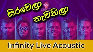 Sirawela Nawathila  Infinity Live Acoustic Performance [upl. by Benjie]