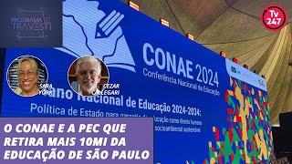 Programa de Travesti  O CONAE e a PEC que retira mais 10mi da Educação de SP por Cezar Callegari [upl. by Ryun]