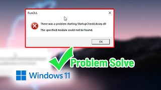 How To Solve The StartupCheckLibrarydll Problem in Windows 11  10 [upl. by Adnarram]