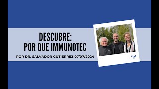 DESCUBRE 12 POR QUE IMMUNOTEC por el doctor Salvador Gutiérrez [upl. by Odnumde941]