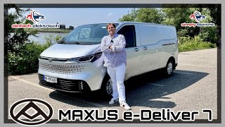 Maxus e Deliver 7 revolutioniert den elektrischen Transporter⁉️ [upl. by Eitsirc950]