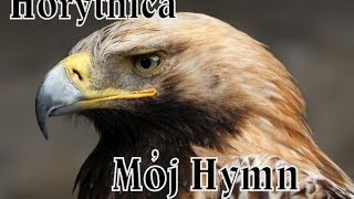 HorytnicaMój Hymn [upl. by Aleafar513]