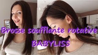 Brushing avec la brosse soufflante rotative BABYLISS [upl. by Enael930]