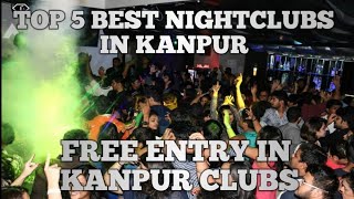 top 5 nightclubs in kanpur l kanpur nightlife l kanpur top 5 nightclubs l best nightclubs l [upl. by Drahsar]