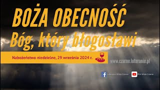 Nabożeństwo niedzielne PEA Wisła Czarne  Boża obecność  Bóg który błogosławi 29092024 r [upl. by Aver]