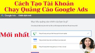 Cách tạo tài khoản quảng cáo Google ads mới nhất chỉ 5 phút  Quảng cáo Google adwords [upl. by Zenda]