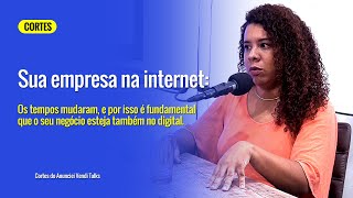 Os tempos mudaram e por isso é fundamental que o seu negócio esteja na internet [upl. by Aiekat]