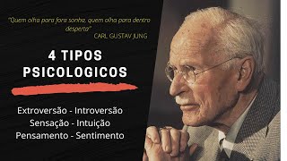 Quatro Tipos Psicológicos Carl Gustav Jung [upl. by Dugan]