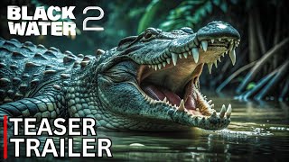 Black Water 2 – New Trailer FULL HD 2025 – Paramount Pictures [upl. by Haramat]