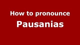 How to Pronounce Pausanias  PronounceNamescom [upl. by Manley747]