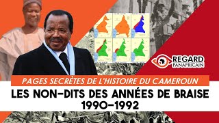 PAGES SECRÈTES DE LHISTOIRE DU CAMEROUN  LES NONDITS DES ANNÉES DE BRAISE 19901992 [upl. by Rochella]