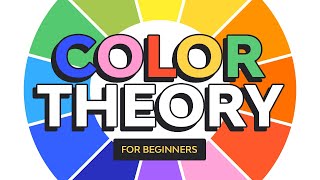 Color Theory for Beginners  FREE COURSE [upl. by Aggri402]