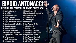 il meglio di Biagio Antonacci  Best of Biagio Antonacci  Biagio Antonacci Full Album Live [upl. by Costa30]