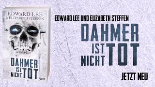 DAHMER IST NICHT TOT  Edward Lee amp Elizabeth Steffen  Trailer  Festa Verlag [upl. by Auhsaj]