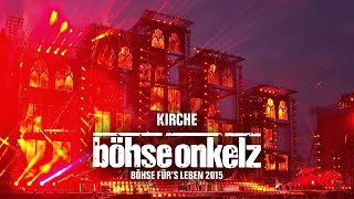 Böhse Onkelz  Kirche Böhse fürs Leben 2015 [upl. by Alaric]