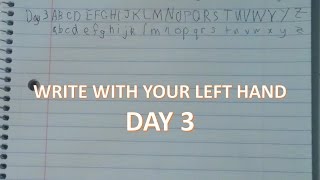 Learn to Write with your Left Hand  DAY 3 [upl. by Notxap]