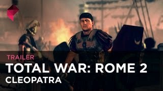 Total War Rome 2  Cleopatra Trailer [upl. by Penrose]