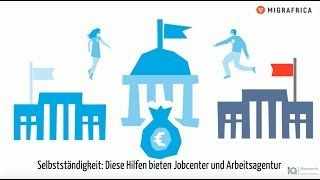 Selbstständigkeit Diese Hilfen bieten Jobcenter und Arbeitsagentur [upl. by Anaihsat362]