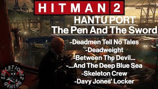 Hitman 2 Hantu Port  The Pen And The Sword  Deadweight  5 Other Challenges and 3 Achievements [upl. by Eilojne65]