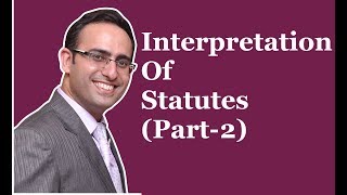 INTERPRETATION OF STATUTES Part2 [upl. by Annaeg352]