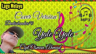 Yale Yale  CiptOsman Ahmad Mp3 Cover Version 1 dediiskandar70 [upl. by Laresa621]