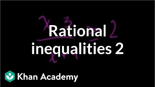 Rational inequalities 2  Polynomial and rational functions  Algebra II  Khan Academy [upl. by Nylatsirhc977]