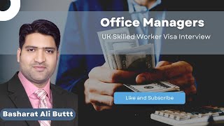 Office Managers job interview Class for UK Skilled Worker Visa [upl. by Eedrahs762]