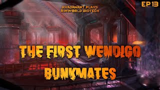 RimWorld Biotech The First Wendigo  Bunkmates  EP13 [upl. by Gibbon]