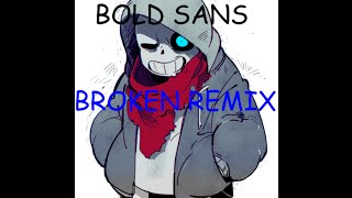 Bold Sans  BROKEN REMIX  Undertale [upl. by Dodie989]